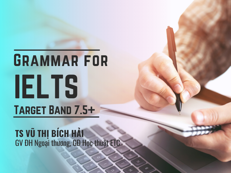 Grammar for IETLS - Target Band 7.5+ [Coming soon]